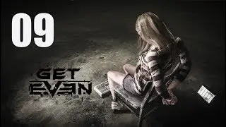 Get Even - Let's Play Part 9: Black