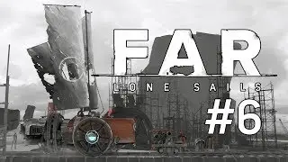 Mit DRASINE &uuml;ber das EISENBAHNGLEIS 🚂 FAR: Lone Sails #6