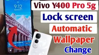 Vivo Y400 Pro automatic change wallpaper setting , how to turn on/off lock screen wallpaper Vivo