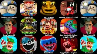 BARRY'S PRISON RUN!,Papa Pizza's,Bou's Revenge,Imposter in Doors: Survival,Scary Teacher 3D...