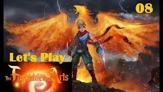 The Forbidden Arts -- Let's Play Ep 08. Perseverance is the Key