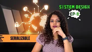 System Design EP 8 -  Serializable Isolation (Tamil)