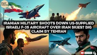 Iranian Military Shoots Down US-SuppliedIsraeli F-35 Aircraft Over Iran Skies? BigClaim By Tehran