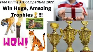 Free Online Huge Amazing Art Competition 2022 || Win Beautiful Real Trophies 🏆💝❤️✅️😍☺️🥰😍😊🤑🤩😎😘