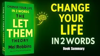 Change Your Life in 2 Words | The Let Them Theory Book Summary | Mel Robbins