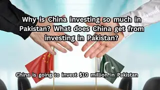 China's Strategic Investment in Pakistan: What's Behind the Move