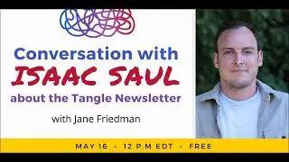 Conversation with Isaac Saul about the Tangle newsletter
