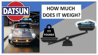 HOW MUCH DOES MY DATSUN 280Z WEIGH??? How to easily weigh your project car at a truck stop scale