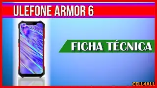 Ulefone Armor 6 | Ficha T&eacute;cnica