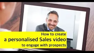 How to create a personalised Sales video to engage with prospects  #blueBoxElephant