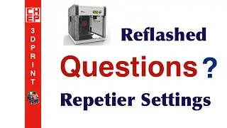 Reflashed Da Vinci 1.0A Repetier Settings  - Video #073