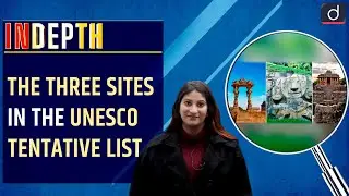 Explained : The three sites in the UNESCO tentative list - In Depth | Drishti IAS English