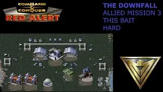 Red Alert: The Downfall - Allied Mission 3: This Bait (Hard)