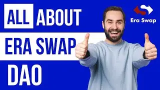 Deep Dive to Era Swap DAO in 20 Minutes