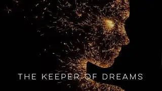 The Keeper of Dreams - Motivational Video