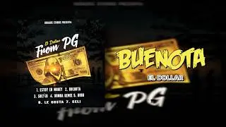 El Dollar - Buenota ( From PG EP )