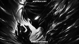 MXONXIGHT - ALMA DE VINGANCA (SUPER SLOWED)
