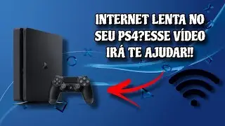 INTERNET LENTA NO PS4?VENHA ARRUMAR ISSO COMIGO!