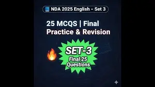 NDA 2025 English Paper (Set-3) | 25 Final MCQs | Comprehension & Revision UPSC NDA English Practice