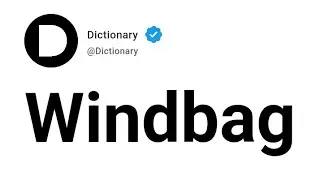 Windbag Meaning In English