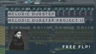FL STUDIO | Melodic Dubstep II (K?d, Seven Lions Style) [FREE FLP]