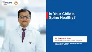 Spine Health in Children: Signs to Watch | Dr.  Siddharth  Shah