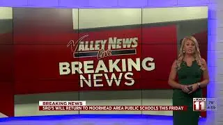 School Resource Officers will return to Moorhead schools this Friday   October 3
