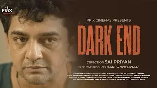 DARK END | Short Film | Karthik Prasad | Sai Priyan | Dhwani Lakshmi | Dudu Devassy