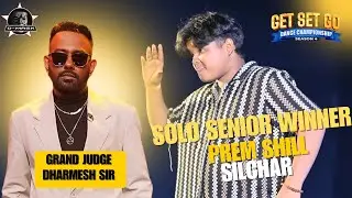 PREM SHILL SOLO SENIOR WINNER | GET SET GO DANCE CHAMPIONSHIP SEASON4 | DANCING MASK ASSAM