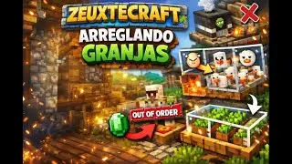 REPARANDO GRANJAS EN MI MUNDO T&Eacute;CNICO #6 ZEUXTECRAFT  (Portrait)