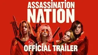 ASSASSINATION NATION - Official Greenband Trailer - In Theaters 11.21