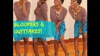 Chargrels Fashion webseries: Fashion Fumbles... (Bloopers and Outtakes part1)