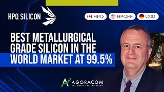 $HPQ Pilot Plant Produces Best Metallurgical Grade Silicon In The World Market, Exceeds 99.5% Purity