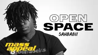 Open Space: SahBabii | Mass Appeal