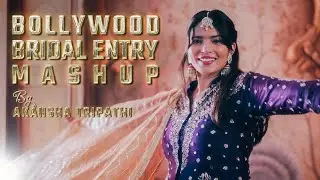 Magical Bridal Entry Mashup | Wedding Songs 2025 | Bride Entry Special By Akansha Tripathi 