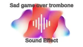 SFX Sad game over trombone Sound Effect FREE DOWNLOAD