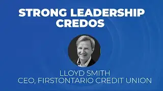 Strong Leadership Credos: Lloyd Smith