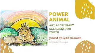 Art as Therapy Power Animal with Leah Guzman