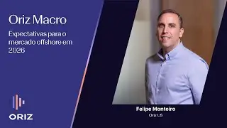 Oriz Macro: Expectativas para o mercado offshore em 2026