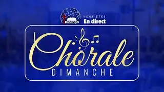 2026-01-11 Dimanche ''CHORALE''
