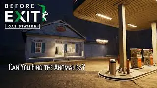Новая игра по обнаружению аномалий и крах Тейлор Свифт! |Before Exit: Gas Station|
