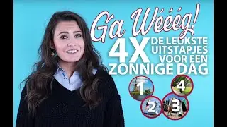 4 X DE LEUKSTE UITSTAPJES VOOR EEN ZONNIGE DAG | #9 Ga W&eacute;&eacute;&eacute;g!