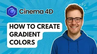 How to Create Gradient Colors Cinema 4D [2025 Guide]