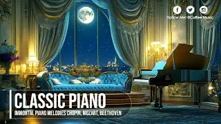 🎼 Beethoven&rsquo;s Most Iconic Piano Pieces 🎹 | Timeless Classical Music for Inspiration & Deep Focus