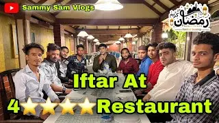 Iftaar at 4 ⭐️⭐️ ⭐️ ⭐️ restaurant || Sammy Sam vlogs || afxuuu team || Ramzan vlog
