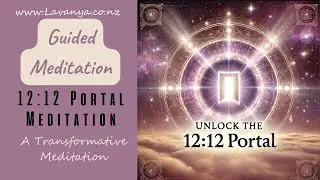 Unlock the 12:12 Portal - A Transformative Meditation