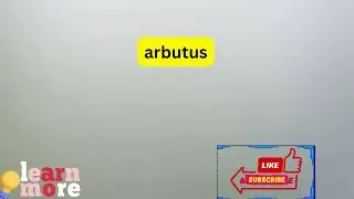 How to Pronounce arbutus