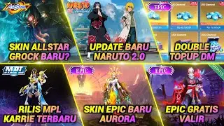 SKIN ALLSTAR GROCK!? UPDATE NARUTO 2.0, EVENT DOUBLE TOPUP,  SKIN EPIC GRATIS, SKIN MPL RILIS DLL