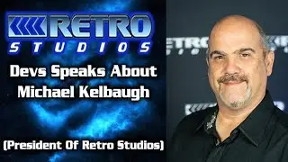 Бывшие разработчики Retro Studios рассказывают о Майкле Келбо (президенте Retro Studios)