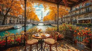 Peaceful Autumn Morning at Paris Balcony Caf&eacute; Jazz 🍂 Smooth Jazz Background Music for Study & Focus